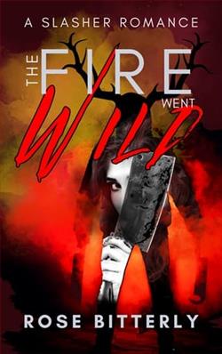 The Fire Went Wild by Rose Bitterly